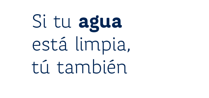 Si tu agua está limpia, tú también
