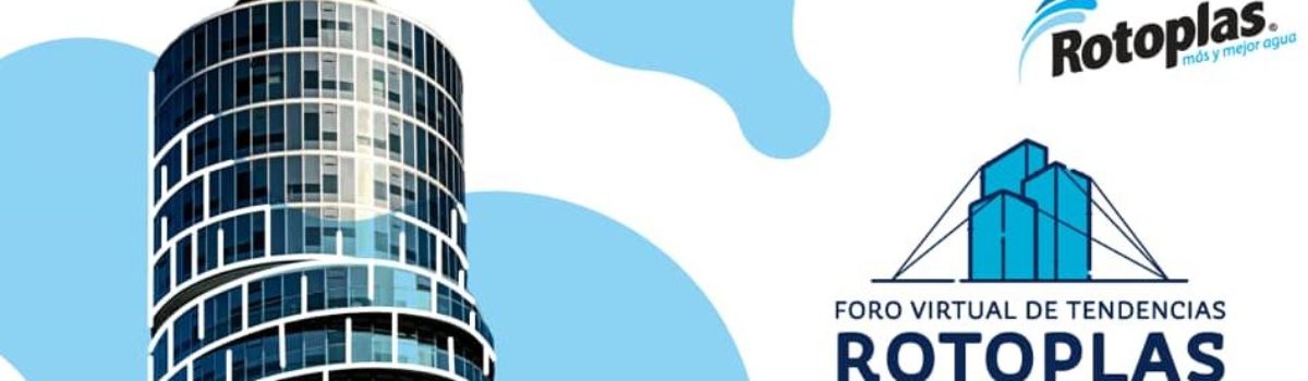 Nuevas tendencias y perspectivas para el sector en la primera edición del foro virtual de tendencias Rotoplas